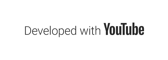 Developed with YouTube